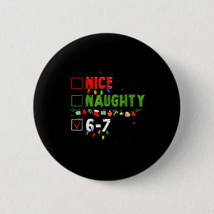Badge Rond 5 Cm 6-7 Mème Nice Naughty 67 Noël Brain Rot Drôle