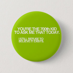 Badge Rond 5 Cm 700th Enfant aujourd'hui !