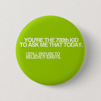Badge Rond 5 Cm 700th Enfant aujourd'hui !