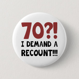 Badge Rond 5 Cm 70e anniversaire Gag cadeau