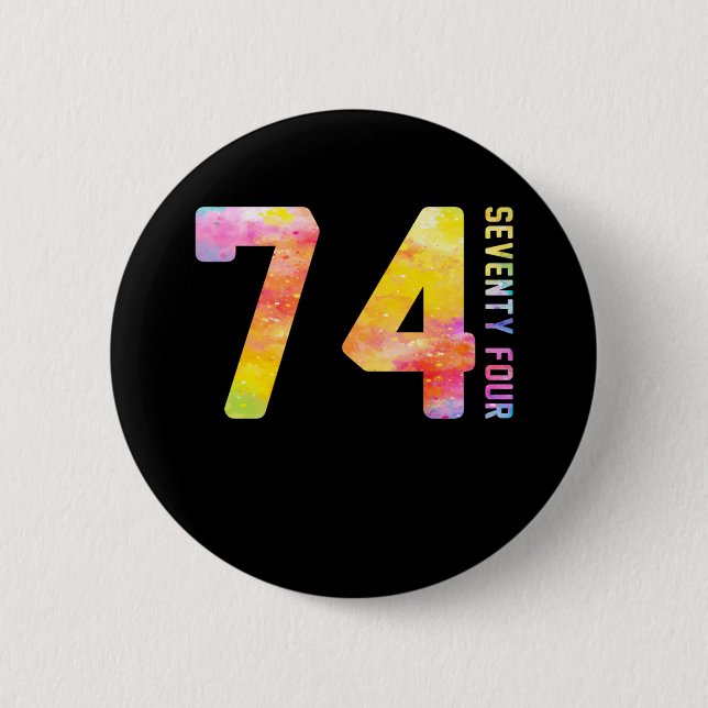 Badge Rond 5 Cm 74 Year Old Seventy (Devant)