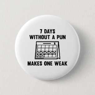 Badge Rond 5 Cm 7 Jours Sans Jeu