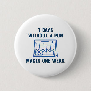 Badge Rond 5 Cm 7 Jours Sans Jeu