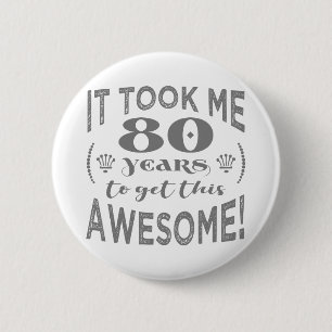 Badge Rond 5 Cm 80e anniversaire Awesome