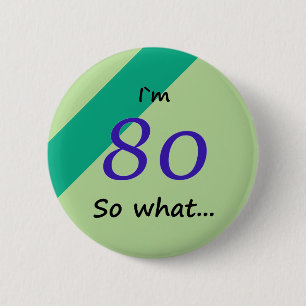 Badge Rond 5 Cm 80e Anniversaire Drôle Je`m 80 alors quelle motiv