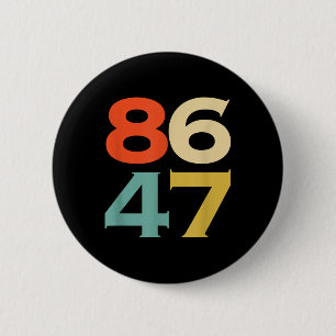 Badge Rond 5 Cm 8647 Anti Trump 86 47 Retro Impeach 47 Anti-Trump