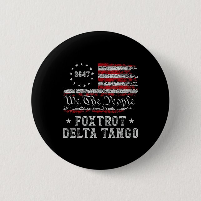 Badge Rond 5 Cm 8647 Anti Trump Foxtrots Deltas Tangos Impeach 47 (Devant)