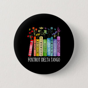 Badge Rond 5 Cm 8647 Foxtrots Tangos Deltas Livre Fleur Résiste Bo