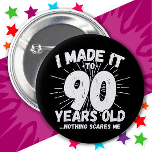 Badge Rond 5 Cm 90 ans vieux mème sarcastique drôle 90ème annivers