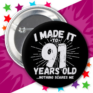 Badge Rond 5 Cm 91 Ans Mème sarcastique vieux drôle 91ème annivers