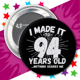 Badge Rond 5 Cm 94 Ans Mème sarcastique vieux drôle 94ème annivers
