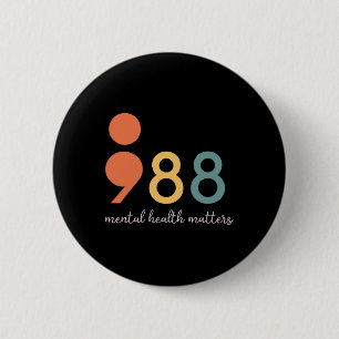 Badge Rond 5 Cm 988 Semicolon Problèmes de santé mentale Suicide P