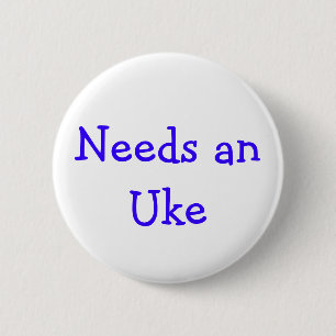 Badge Rond 5 Cm A besoin d'anUke