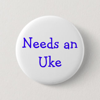 Badge Rond 5 Cm A besoin d'anUke