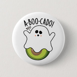Badge Rond 5 Cm A-boo-cado Drôle Avocado Puns