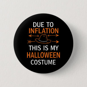 Badge Rond 5 Cm A Cause De L'Inflation C'Est Mon Costume D'Hallowe
