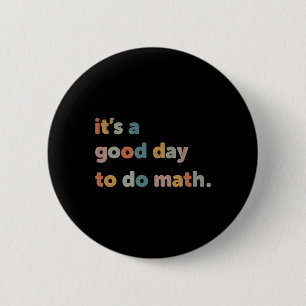 Badge Rond 5 Cm À L'École C'Est Un Bon Jour Pour Faire Math Enseig