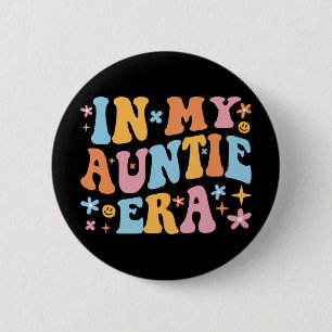 Badge Rond 5 Cm A L'Ère De Ma Tante