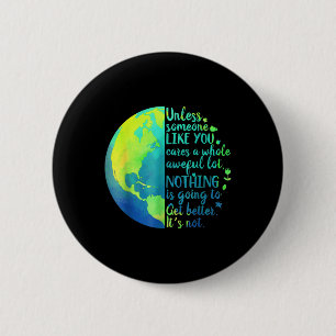 Badge Rond 5 Cm A Moins Que Quelqu'Un Comme Vous Ne S'Occupe D'Un 
