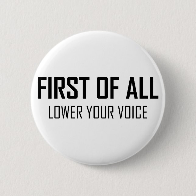 Badge Rond 5 Cm Abaissez votre voix (Devant)