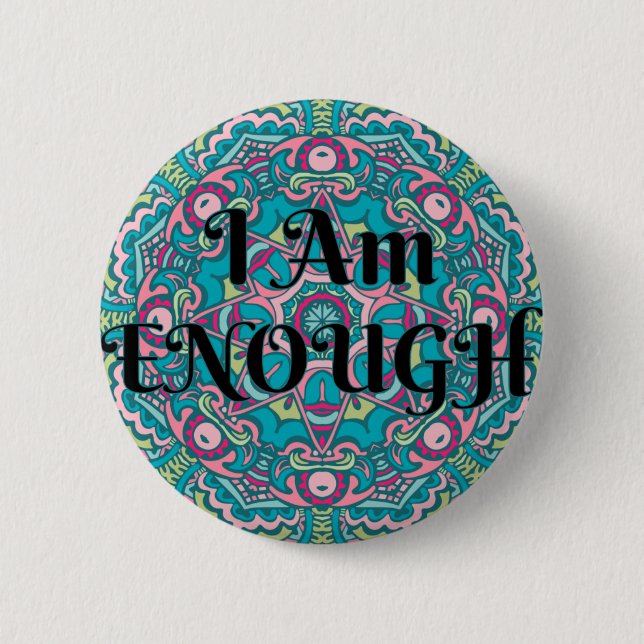 Badge Rond 5 Cm Abstrait Boho Mandala Je Suis Assez Affirmation (Devant)