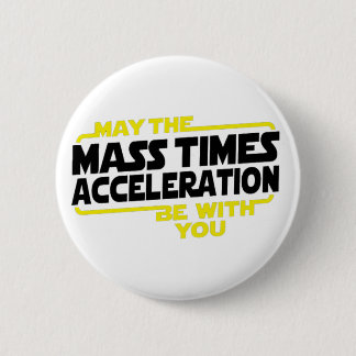 Badge Rond 5 Cm Accélération de masse de périodes