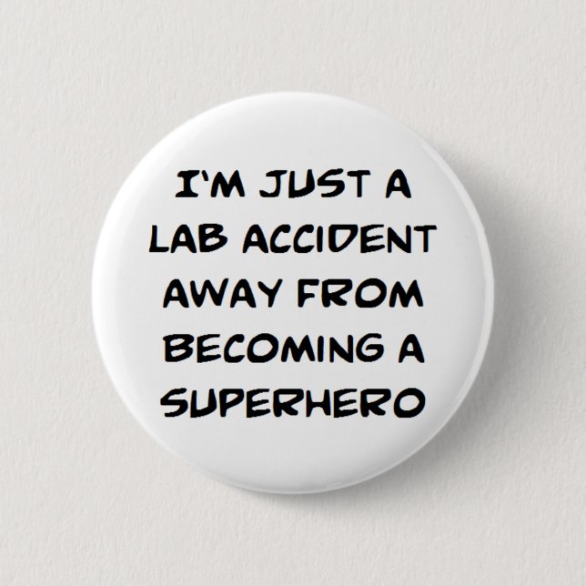 Badge Rond 5 Cm accident de laboratoire superhero (Devant)