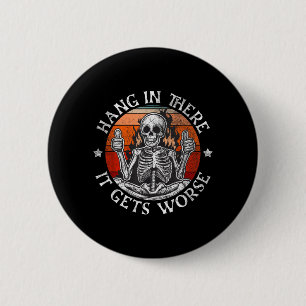 Badge Rond 5 Cm Accroche-Toi Ça Empire _ Squelette Sarcastique