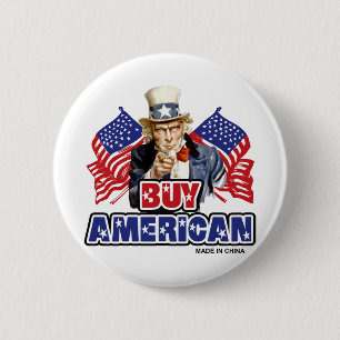 Badge Rond 5 Cm Achetez Américain ( Fabriqué en Chine ) - Blague d