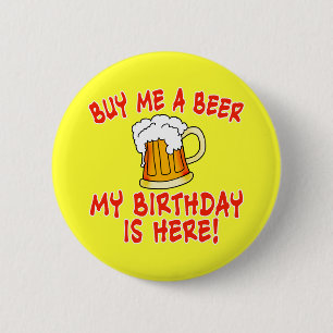 Badge Rond 5 Cm Achetez-moi une bière que mon anniversaire est ic