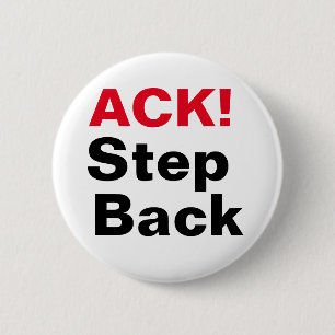 Badge Rond 5 Cm ACK ! Retour en arrière