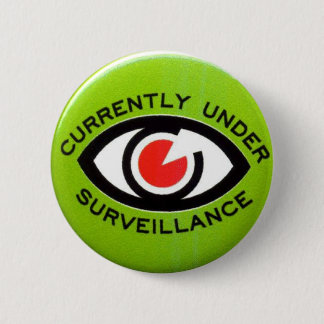 Badge Rond 5 Cm Actuellement sous surveillance