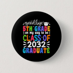 Badge Rond 5 Cm Adieu 5e grade Cl De 2032 Diplômé 5e grade