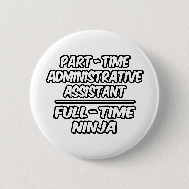 Badge Rond 5 Cm Administrateur à temps partiel Assistant...Ninja à (Devant)
