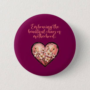 Badge Rond 5 Cm Adopter le beau chaos de la maternité Design
