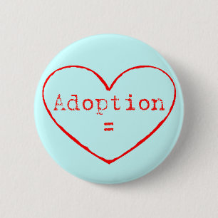 Badge Rond 5 Cm Adoption = amour en rouge