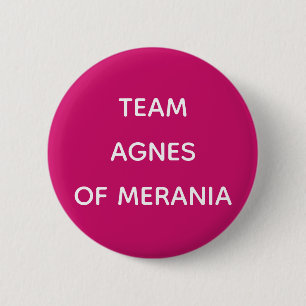 Badge Rond 5 Cm Agnes de Merania Reine de France