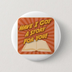 Badge Rond 5 Cm Ai-je une histoire pour toi !