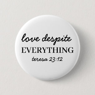 Badge Rond 5 Cm Aimez-les quand même Luc 23:34 Conception de foi