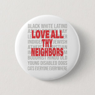 Badge Rond 5 Cm Aimez tous vos voisins Mettre fin au racisme Anti-