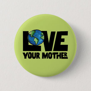 Badge Rond 5 Cm Aimez votre jour des terres mère