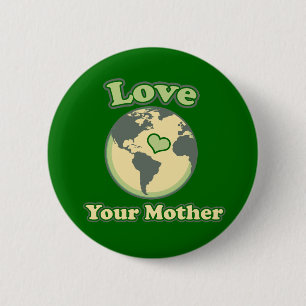 Badge Rond 5 Cm Aimez votre Jour des terres mère