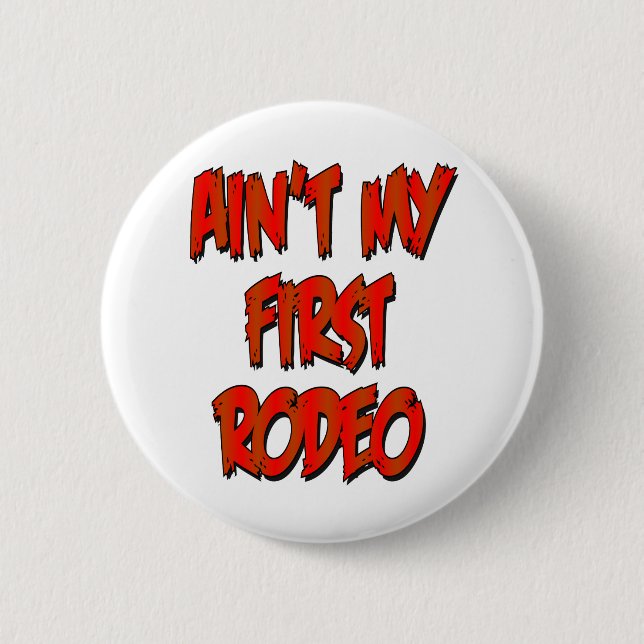 Badge Rond 5 Cm Aint mon premier rodéo (Devant)