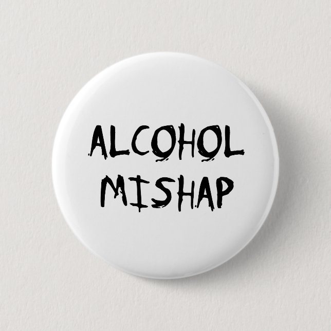 Badge Rond 5 Cm Alcool Mishap (Devant)