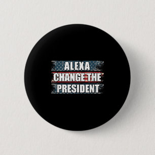 Badge Rond 5 Cm Alexa Change Le Président Funny Trump