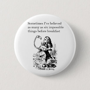 Badge Rond 5 Cm Alice à Wonderland, Six Impossible Things