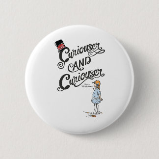 Badge Rond 5 Cm Alice In Wonderland Curiouser et Curiouser