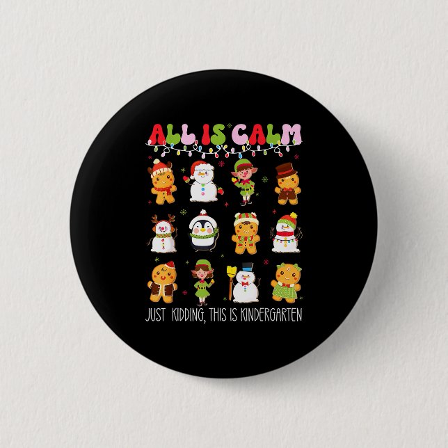 Badge Rond 5 Cm All Is Calm Kindergarten Teacher Christmas Teach M (Devant)