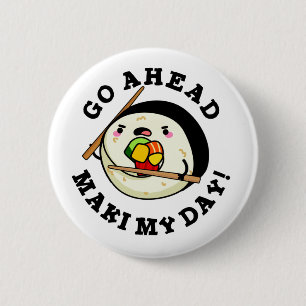 Badge Rond 5 Cm Aller devant Maki Ma journée Funky Sushi Pun