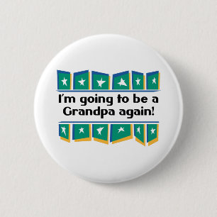 Badge Rond 5 Cm Aller être un grand-papa encore !